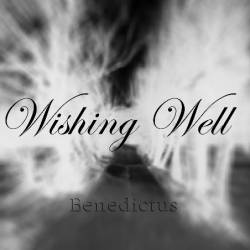 Wishing Well (PL) : Benedictus